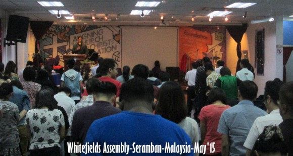 Whitefields Assembly-Seramban-Malaysia-May 2015